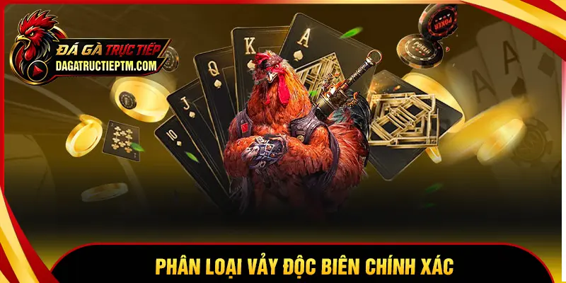 Phương pháp phân loại các dạng vảy Độc Biên chính xác